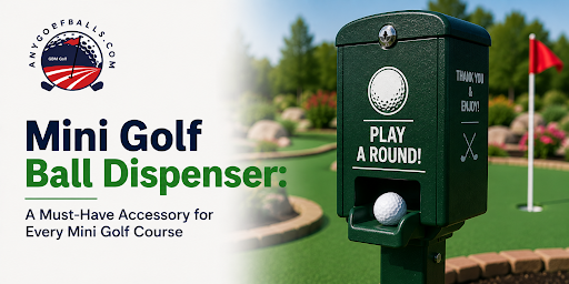 Mini Golf Ball Dispenser: A Must-Have Accessory for Every Mini Golf Course